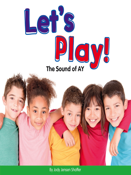 Title details for Let's Play! by Jody Jensen Shaffer - Available